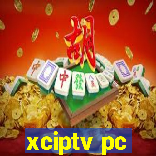 xciptv pc